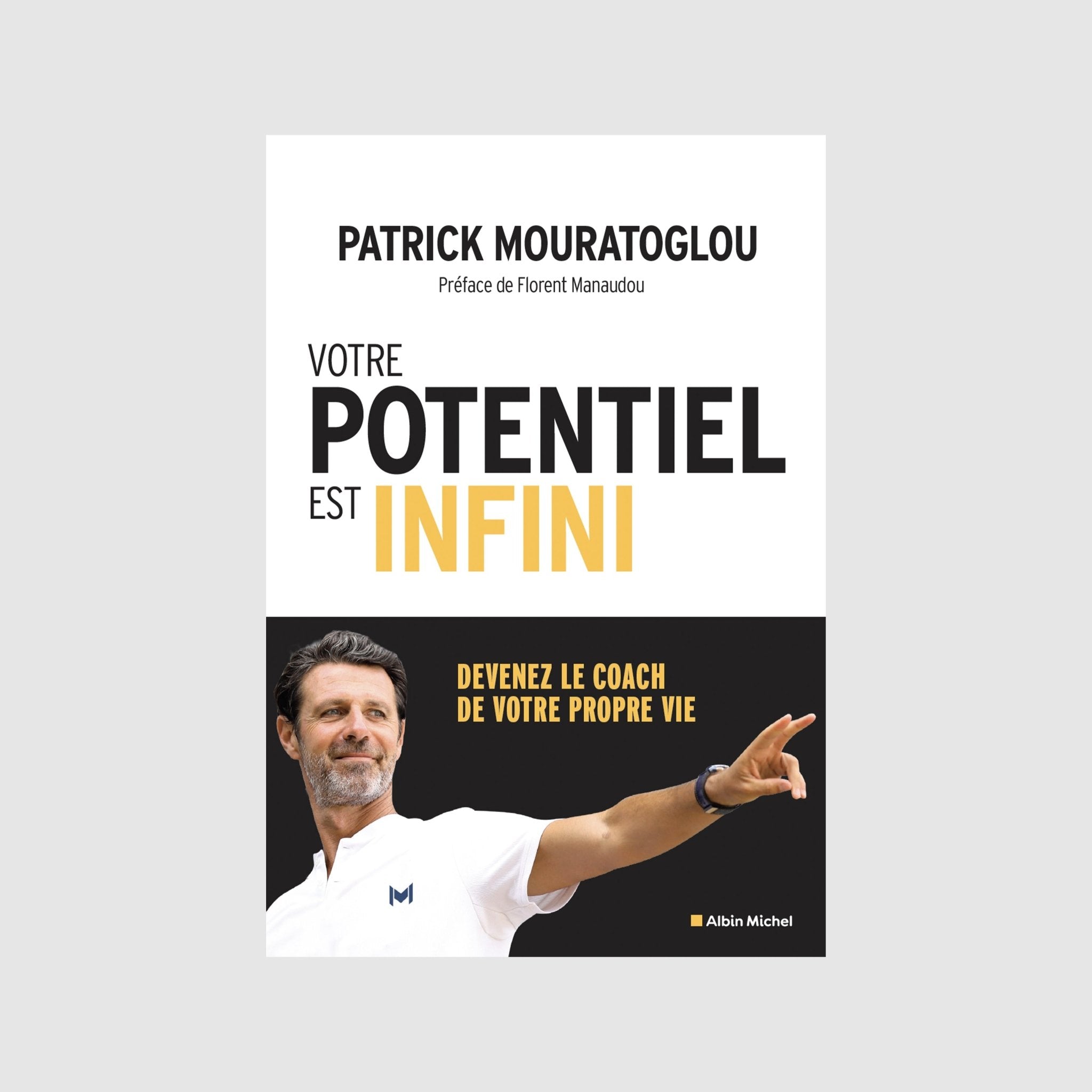 « Votre potentiel est infini » : le nouveau livre de Patrick Mouratoglou